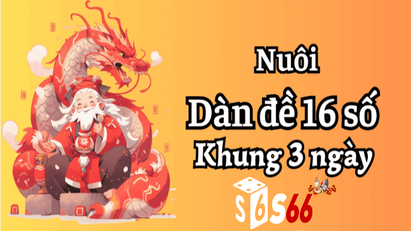 Dàn đề 16 số khung 3 ngày